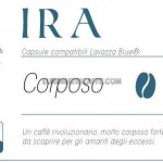 CAFFE "IRA " CORPOSO - CAPSULE COMPATIBILI LAVAZZA BLUE E IN BLACK 